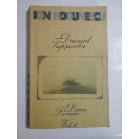 DRUMUL TUPSANILOR (autograf si dedicatie pentru gen. I. Vlad)  -  ION BODUNESCU